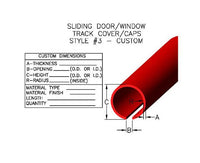 Custom Sliding Door/Window Track Covers/Caps - Style #3