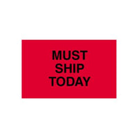 3x5 Shipping Labels - Must Ship Today - Pack of 500